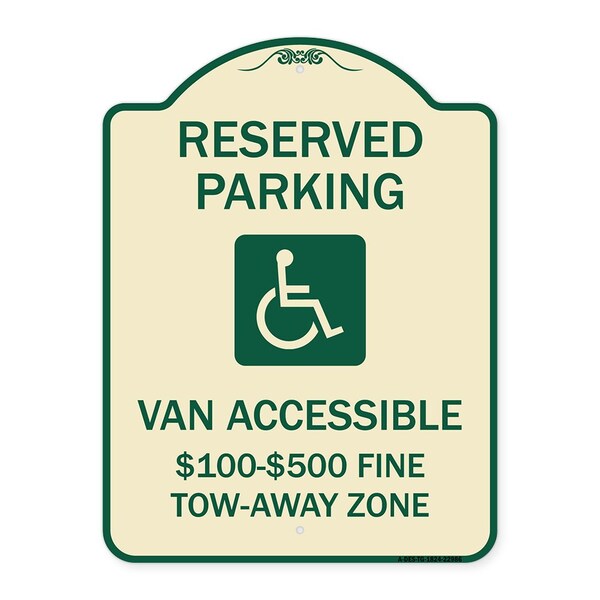 Reserved Parking Van Accessible $100-$500 Fine Tow Away Zone Alum Sign, 24" x 18", TG-1824-22986
